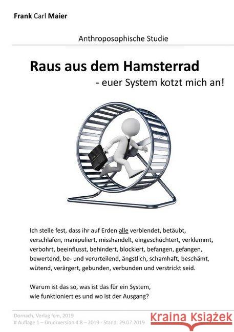 Raus aus dem Hamsterrad : euer System kotzt mich an! Maier, Frank Carl 9783748580157 epubli - książka