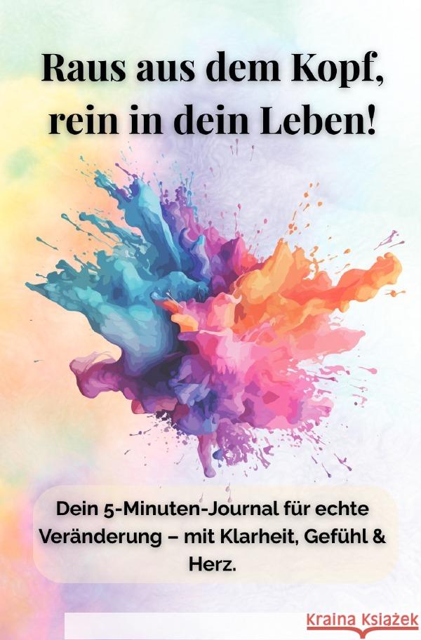 Raus aus dem Kopf, rein ins Leben Landefeld, Celine 9783819765384 epubli - książka