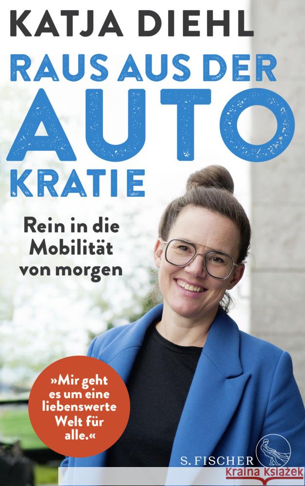 Raus aus der AUTOkratie - rein in die Mobilität von morgen! Diehl, Katja 9783103975772 S. Fischer Verlag GmbH - książka