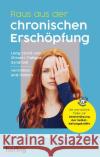 Raus aus der chronischen Erschöpfung Dickreiter, Bernhard 9783968590622 Herbig Franckh-Kosmos
