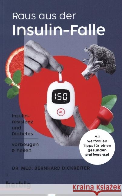 Raus aus der Insulin-Falle Dickreiter, Bernhard 9783968590806 Herbig Franckh-Kosmos - książka