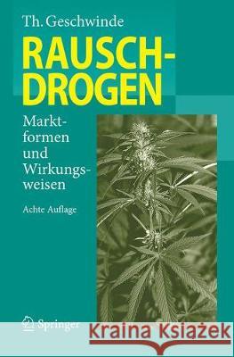 Rauschdrogen: Marktformen Und Wirkungsweisen Geschwinde, Thomas 9783662562741 Springer, Berlin - książka