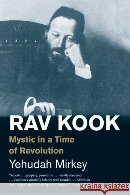 Rav Kook: Mystic in a Time of Revolution Yehudah Mirsky 9780300248579 Yale University Press - książka