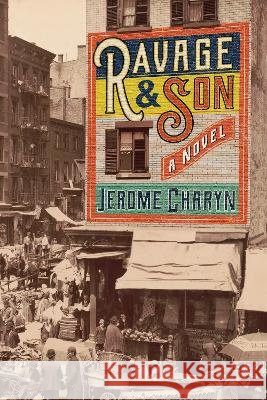 Ravage & Son Jerome Charyn 9781954276192 Bellevue Literary Press - książka