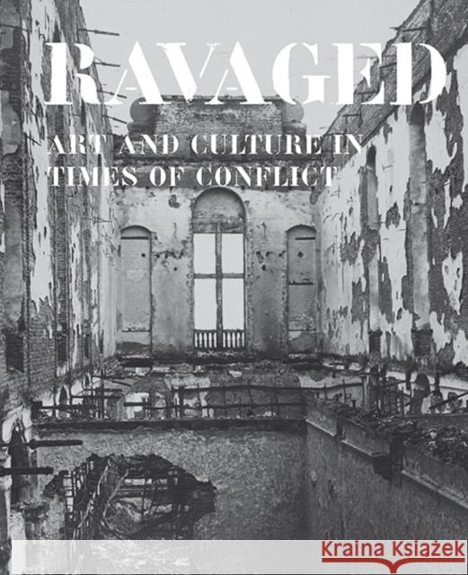 Ravaged: Art and Culture in Times of Conflict Tollebeek, Jo 9780300204476 Mercatorfonds - książka