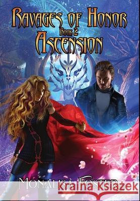 Ravages of Honor: Ascension Monalisa Foster 9781734203462 Polite Society Enterprises LLC - książka