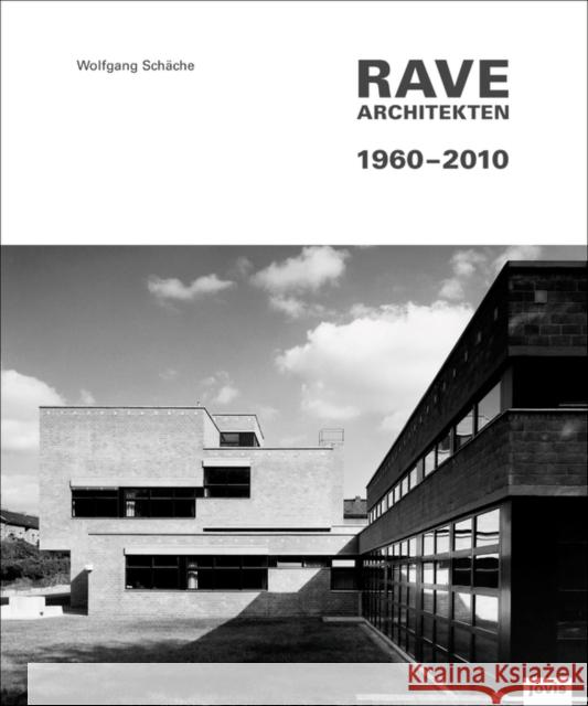 Rave Architekten 1960-2010 Schäche, Wolfgang 9783868590289 Jovis - książka