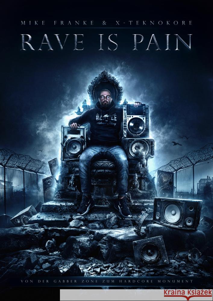 Rave is Pain Franke, Mike, X-Teknokore 9783989956230 EHM Verlag - książka