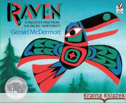 Raven: A Trickster Tale from the Pacific Northwest Gerald McDermott Gerald McDermott 9780152024499 Voyager Books - książka