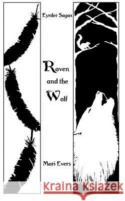 Raven and the Wolf Mari Evers 9781532979477 Createspace Independent Publishing Platform - książka