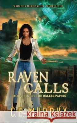 Raven Calls C. E. Murphy 9781835570227 Miz Kit Productions - książka