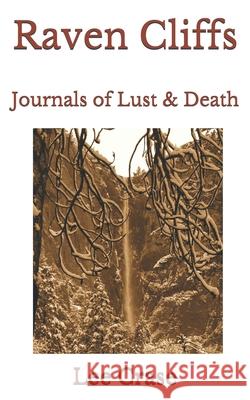 Raven Cliffs 2nd Edition: Journals of Lust & Death Lee Crase 9781492346340 Createspace Independent Publishing Platform - książka