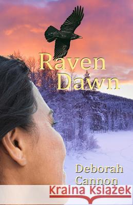 Raven Dawn Deborah Cannon 9781499330953 Createspace - książka