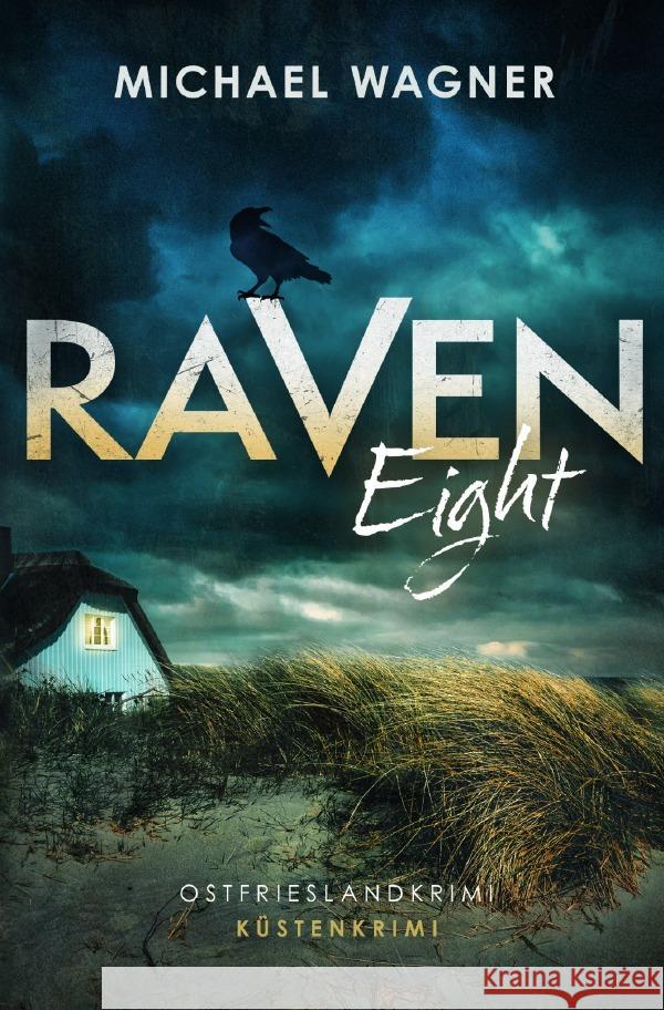 Raven Eight - Ostfrieslandkrimi (Ravens achter Fall) Wagner, Michael 9783819714399 epubli - książka