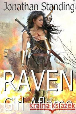 Raven: Girl Aflame Jonathan Standing 9781500181093 Createspace - książka