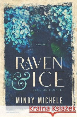 Raven & Ice Michele G Miller, Mindy Hayes, Mindy Michele 9798750155187 Independently Published - książka