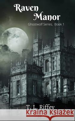 Raven Manor T. L. Riffey 9781951772536 Paperback Press - książka