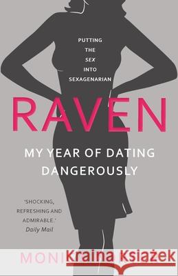 Raven: My year of dating dangerously Monica Porter 9781839012426 Lume Books - książka