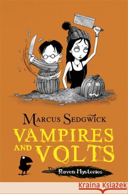 Raven Mysteries: Vampires and Volts: Book 4 Marcus Sedgwick 9781444001907 Hachette Children's Group - książka