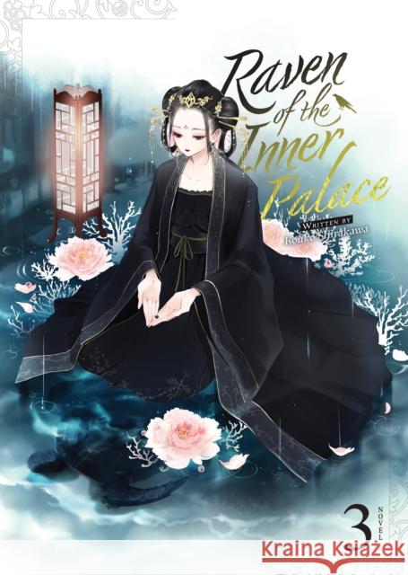 Raven of the Inner Palace (Light Novel) Vol. 3 Kouko Shirakawa 9781685799281 Seven Seas Entertainment, LLC - książka