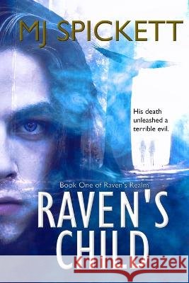 Raven's Child: Book One of Raven's Realm Mj Spickett   9798801349343 Independently Published - książka