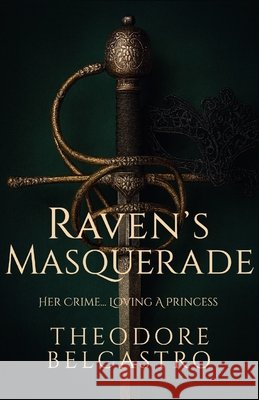 Raven's Masquerade Theodore Belcastro 9781763804203 Anchora Press - książka