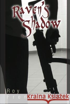 Raven's Shadow Dennis Mills Colin Cole Roy French 9781718016118 Independently Published - książka