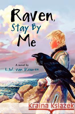 Raven, Stay by Me Luise Va 9781894377300 Breakwater Books Ltd. - książka