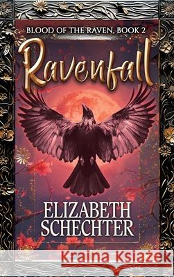 Ravenfall: Blood of the Raven, Book 2 Elizabeth Schechter 9781626017184 Riverdale Avenue Books - książka