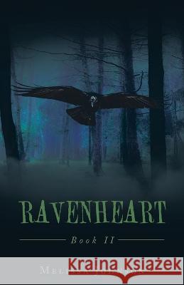 Ravenheart: Book Ii Johnson, Melissa 9798765235553 Balboa Press - książka
