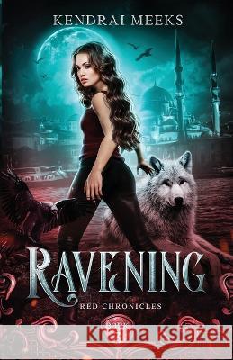 Ravening Kendrai Meeks 9781953073112 Tulipe Noire Press - książka