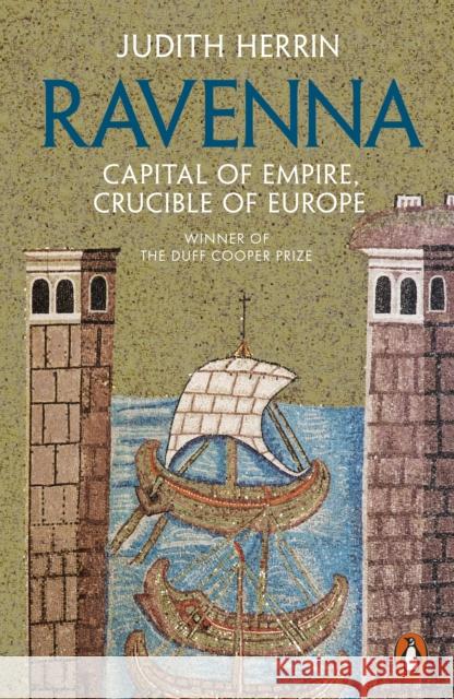 Ravenna: Capital of Empire, Crucible of Europe Judith Herrin 9780241954454 Penguin Books Ltd - książka