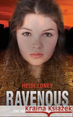 Ravenous Heidi Loney 9781505516081 Createspace Independent Publishing Platform - książka