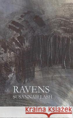 Ravens Susannah Lash 9781986784696 Createspace Independent Publishing Platform - książka