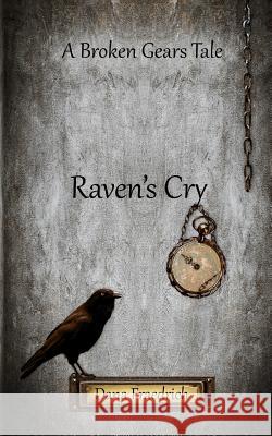 Raven's Cry Dana Fraedrich 9780692068083 Goat Song Publishing - książka