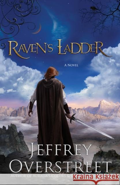 Raven's Ladder Jeffrey Overstreet 9781400074679 Waterbrook Press - książka