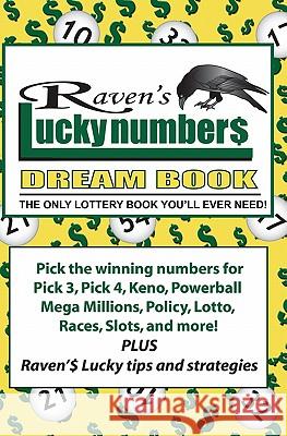 Raven's Lucky Numbers Dream Book: The Only Lottery Book You'll Ever Need Raven Willowmagic 9781442150072 Createspace - książka