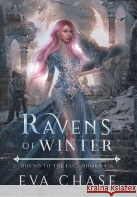 Ravens of Winter: Bound to the Fae - Books 4-6 Eva Chase   9781990338922 Ink Spark Press - książka
