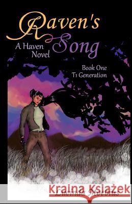 Raven's Song: T1 Generation A Haven Novel Moebius, Lucinda 9780615570716 Lucinda Moebius - książka