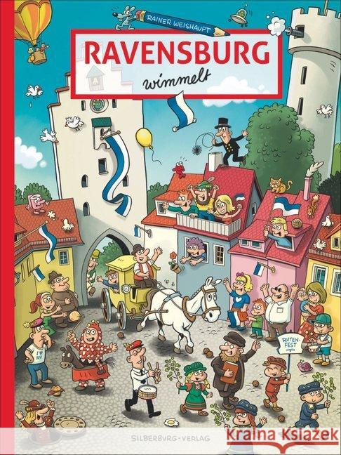 Ravensburg wimmelt Weishaupt, Rainer 9783842520721 Silberburg-Verlag - książka