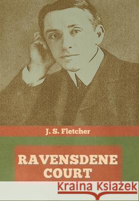 Ravensdene Court J S Fletcher 9781644393666 Indoeuropeanpublishing.com - książka