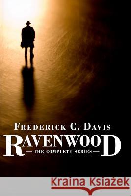 Ravenwood: The Complete Series Frederick C. Davis 9781438206608 Createspace - książka