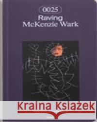 Raving Wark McKenzie 9788087259627 tranzit.cz - książka