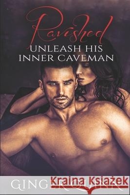 Ravished: Unleash His Inner Caveman: The Revolutionary Relationship Reviver Ginger Quinn 9781694115904 Independently Published - książka