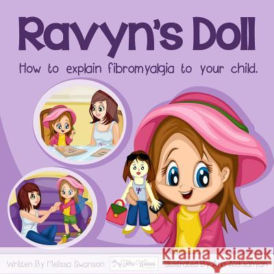 Ravyn's Doll: How To Explain Fibromyalgia To Your Child Aleksanyan, Ana 9781534931138 Createspace Independent Publishing Platform - książka