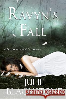 Ravyn's Fall: (Heaven and Hell) Julie Blackstone 9780988138513 Julie Blackstone - książka