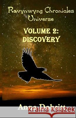 Ravynwyng Chronicles Universe Volume 2: Discovery Anna Dobritt 9781535026925 Createspace Independent Publishing Platform - książka