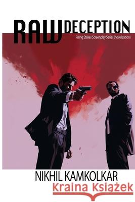 RAW Deception: Novelization of a Screenplay Nikhil Kamkolkar 9781970338041 Kamkol - książka