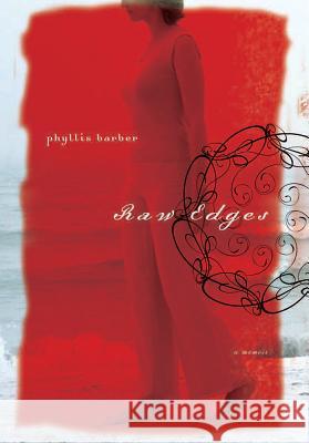 Raw Edges: A Memoir Phyllis Barber 9780874178074 University of Nevada Press - książka