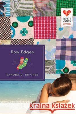 Raw Edges: Quilts of Love Series Sandra Bricker 9781426752759 Abingdon Press - książka